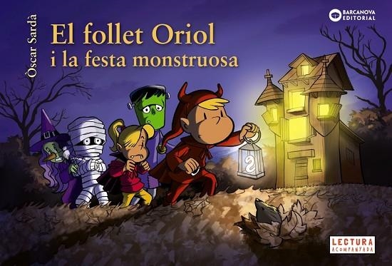 EL FOLLET ORIOL I LA FESTA MONSTRUOSA | 9788448959500 | SARDÀ, ÒSCAR