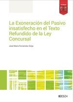 LA EXONERACIÓN DEL PASIVO INSATISFECHO EN EL TEXTO REFUNDIDO DE LA LEY CONCURSAL | 9788490905722 | FERNÁNDEZ DE SEIJO, JOSÉ MARÍA