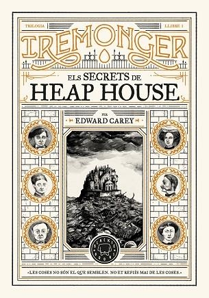 ELS SECRETS DE HEAP HOUSE TRILOGIA IREMONGER 1 | 9788419654342 | CAREY, EDWARD