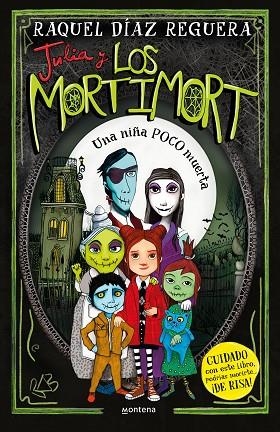 JULIA Y LOS MORTIMORT 1. UNA NIÑA POCO MUERTA | 9788419650115 | DÍAZ REGUERA, RAQUEL