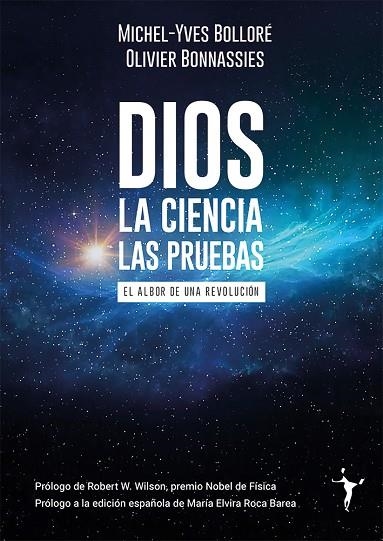 DIOS - LA CIENCIA - LAS PRUEBAS. EL ALBOR DE UNA REVOLUCIÓN | 9788412658798 | BOLLORÉ, MICHEL-YVES / BONNASSIES, OLIVIER