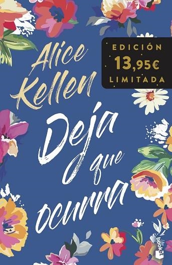 DEJA QUE OCURRA INCLUYE LA BILOGÍA TODO LO QUE NUNCA FUIMOS Y TODO LO QUE SOMOS JUNTOS. EDICIÓN | 9788408278542 | KELLEN, ALICE