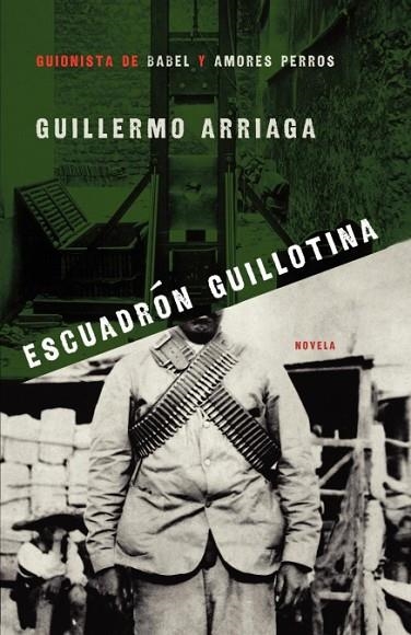 ESCUADRON GUILLOTINA | 9780743296823 | ARRIAGA, GUILLERMO