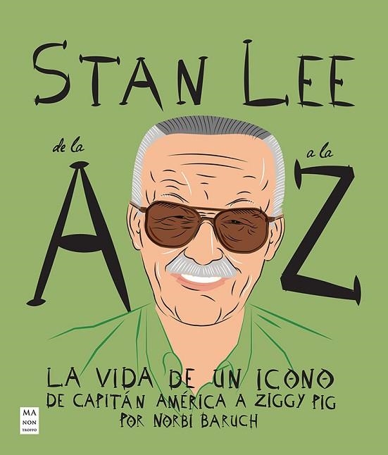 STAN LEE DE LA A A LA Z. LA VIDA DE UN ICONO DE CAPITAN AMERICA A ZIGGY PIG | 9788418703669 | BARUCH BERTOCCHI, NORBERTO