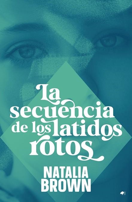 LA SECUENCIA DE LOS LATIDOS ROTOS | 9788419939050 | BROWN, NATALIA