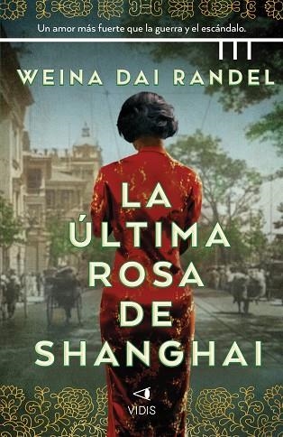 LA ÚLTIMA ROSA DE SHANGHÁI | 9788419767141 | DAI RANDEL, WEINA