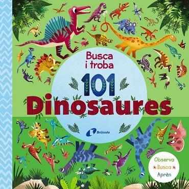 BUSCA I TROBA 101 DINOSAURES | 9788413492667