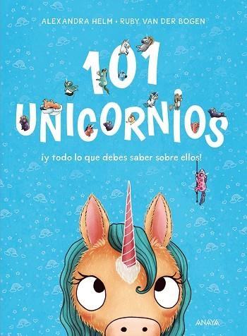 101 UNICORNIOS ¡Y TODO LO QUE DEBES SABER SOBRE ELLOS! | 9788414335123 | VAN DER BOGEN, RUBY