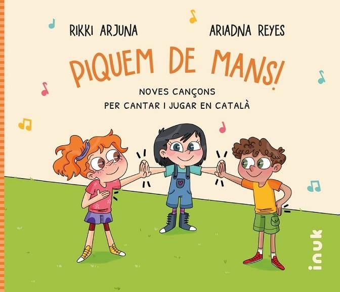 PIQUEM DE MANS! NOVES CANÇONS PER CANTAR I JUGAR EN CATALÀ | 9788416774661 | ARJUNA, RIKKI / REYES FERNÁNDEZ, ARIADNA