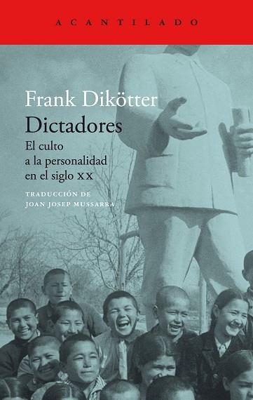 DICTADORES EL CULTO A LA PERSONALIDAD EN EL SIGLO XX | 9788419036742 | DIKÖTTER, FRANK