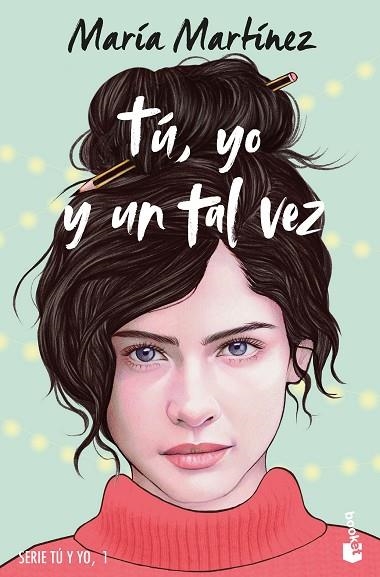 TÚ, YO Y UN TAL VEZ. SERIE TÚ Y YO 1 | 9788408278665 | MARTÍNEZ, MARÍA