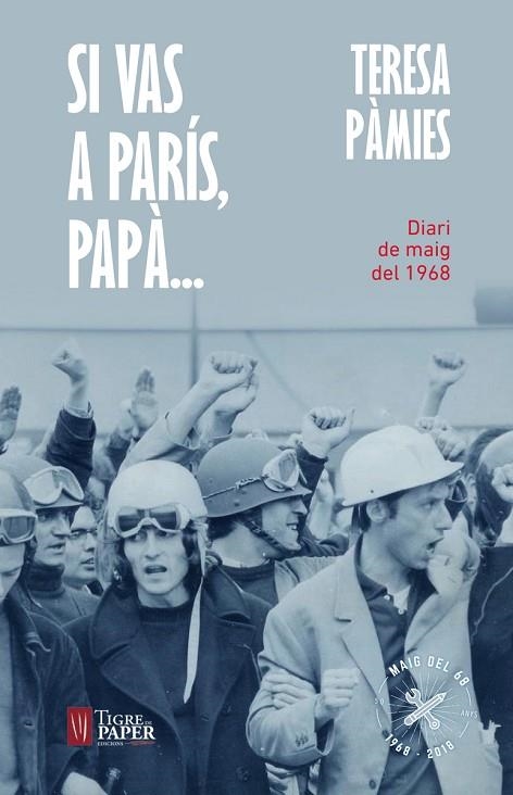 SI VAS A PARÍS, PAPÀ... DIARI DE MAIG DEL 1968 | 9788416855193 | PÀMIES, TERESA