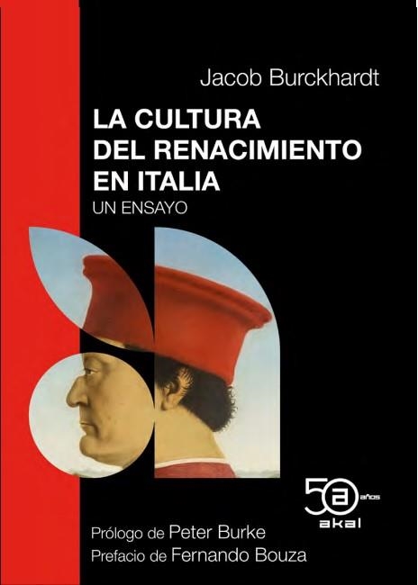 LA CULTURA DEL RENACIMIENTO EN ITALIA. UN ENSAYO | 9788446054559 | BURCKHARDT, JACOB BURKE, PETER (PRÓLOGO) BOUZA, FERNANDO (PRÓLOGO)