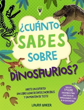 ¿CUÁNTO SABES SOBRE DINOSAURIOS? (INCLUYE 7 PIEZAS PARA CONSTRUIR UN T-REX) | 9788469669624 | BAKER, LAURA