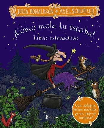 ¡CÓMO MOLA TU ESCOBA! LIBRO INTERACTIVO (CON SOLAPAS, PIEZAS MOVILES, POP-UP) | 9788469639955 | DONALDSON, JULIA