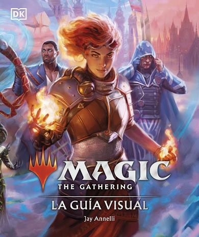 MAGIC THE GATHERING: LA GUÍA VISUAL | 9780241637043 | JAY ANNELLI