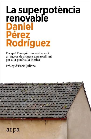 LA SUPERPOTÈNCIA RENOVABLE | 9788419558305 | PÉREZ RODRÍGUEZ, DANIEL