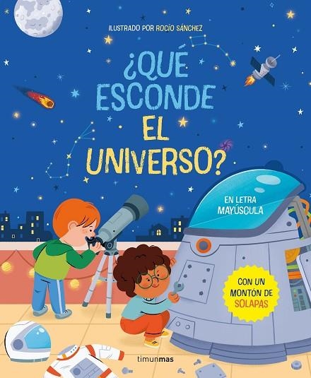 ¿QUÉ ESCONDE EL UNIVERSO? LIBRO CON SOLAPAS | 9788408267799 | SÁNCHEZ, ROCÍO