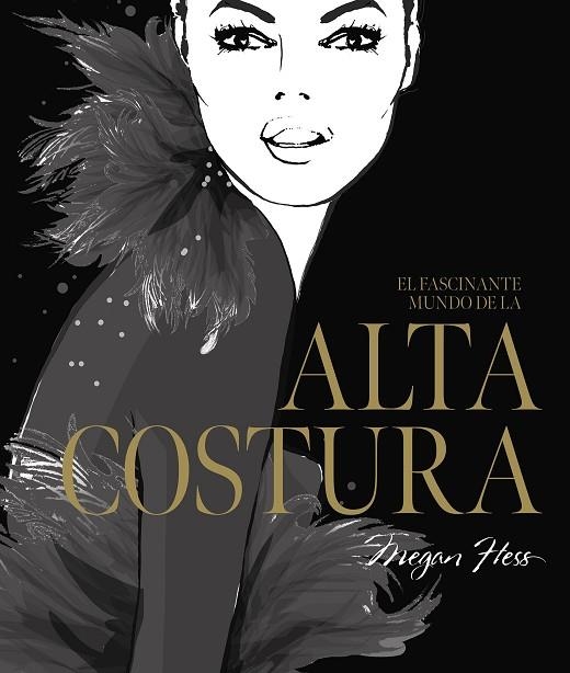 EL FASCINANTE MUNDO DE LA ALTA COSTURA | 9788419466525 | HESS, MEGAN