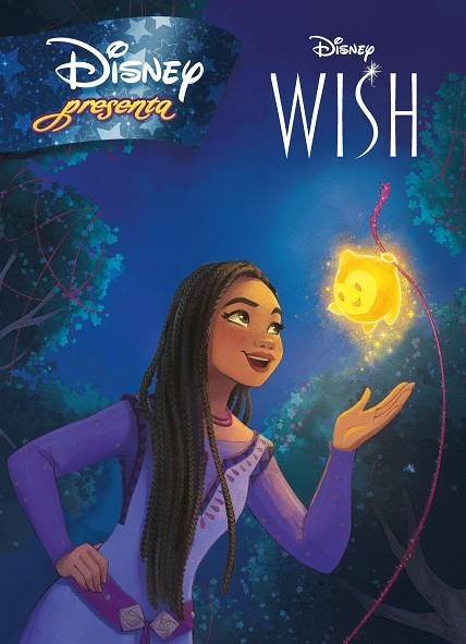 WISH: EL PODER DE LOS DESEOS. DISNEY PRESENTA | 9788419547231