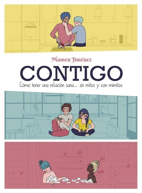 CONTIGO. CÓMO TENER UNA RELACIÓN SANA... SIN MITOS Y CON MIMITOS | 9788419466983 | JIMÉNEZ, MAMEN