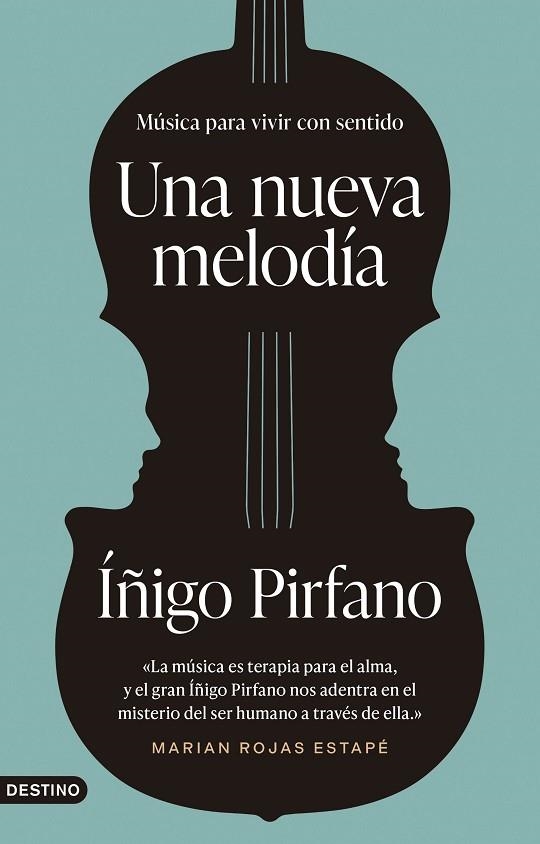 UNA NUEVA MELODÍA MÚSICA PARA VIVIR CON SENTIDO | 9788423363971 | PIRFANO LAGUNA, ÍÑIGO