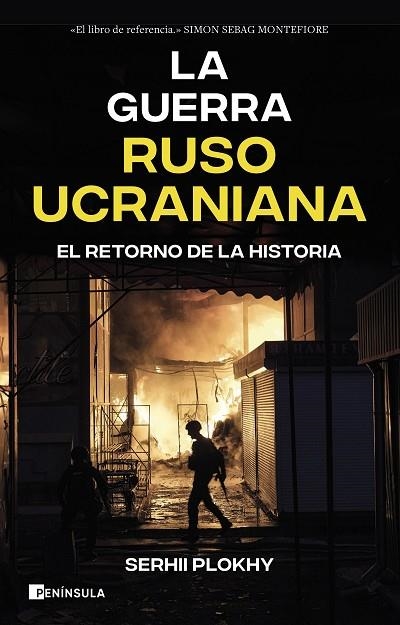 LA GUERRA RUSO-UCRANIANA. EL RETORNO DE LA HISTORIA | 9788411002066 | PLOKHY, SERHII