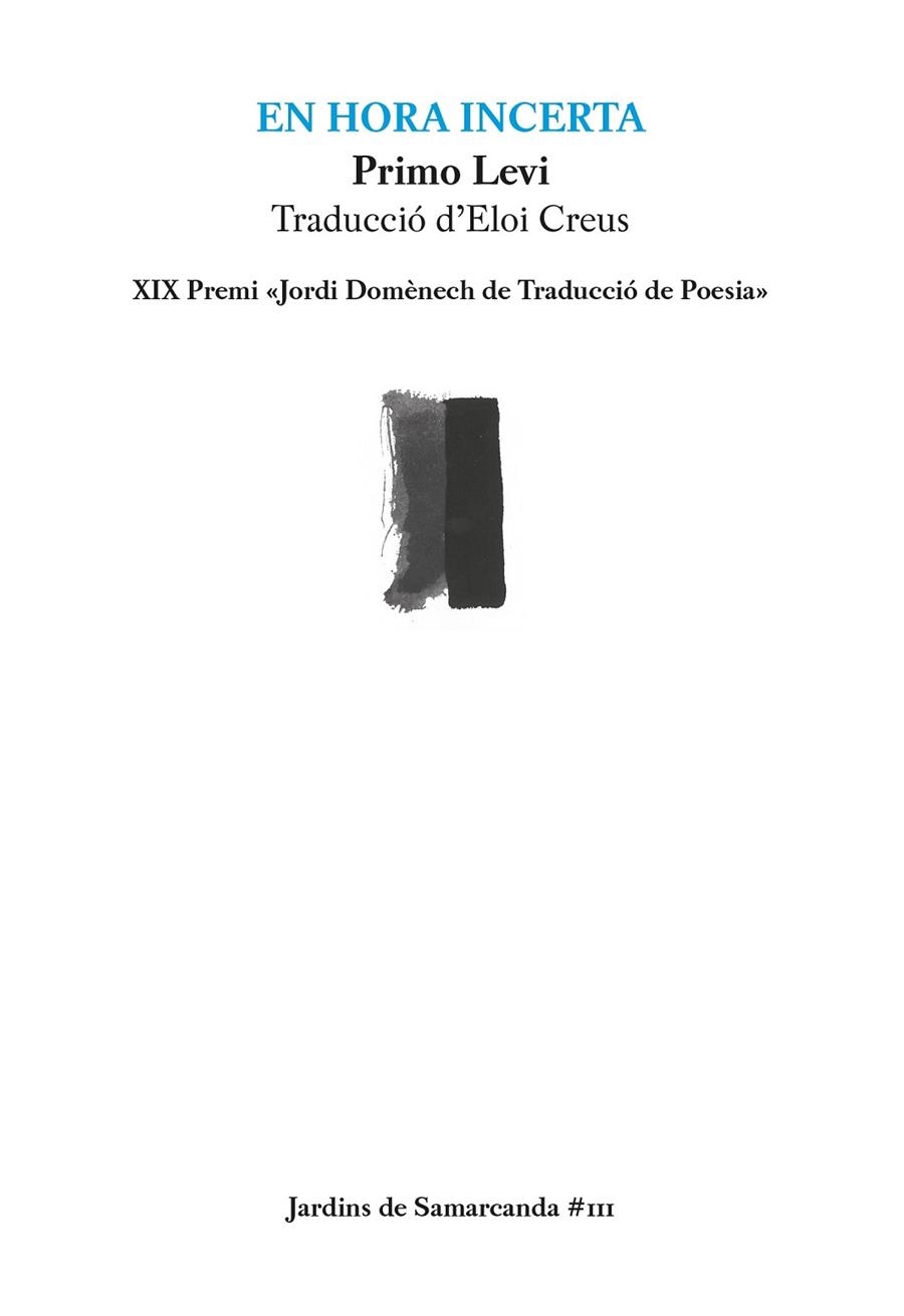 EN HORA INCERTA (XIX PREMI JORDI DOMENECH DE TRADUCCIO DE POESIA) | 9788497668156 | LEVI, PRIMO