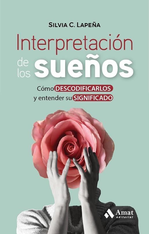 INTERPRETACIÓN DE LOS SUEÑOS. CÓMO DESCODIFICARLOS Y ENTENDER SU SIGNIFICADO | 9788419870186 | CRUZ LAPEÑA, SILVIA