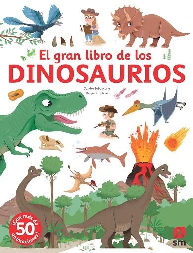 EL GRAN LIBRO DE LOS DINOSAURIOS | 9788411209670 | LABOUCARIE, SANDRA