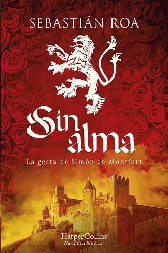 SIN ALMA. LA GESTA DE SIMÓN DE MONTFORT | 9788419809087 | ROA, SEBASTIÁN