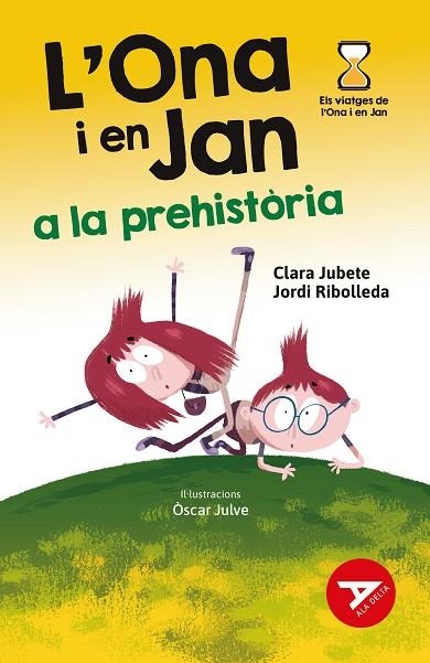 L,ONA I EN JAN A LA PREHISTORIA. ELS VIATGES DE L,ONA I EN JAN | 9788447948949 | RIBOLLEDA MARTINEZ, JORDI / JUBETE BASEIRA, CLARA