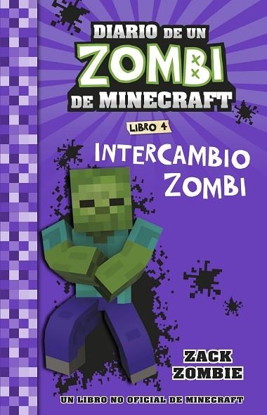 DIARIO DE UN ZOMBI DE MINECRAFT LIBRO 4. INTERCAMBIO ZOMBI | 9788408268062 | ZACK ZOMBIE