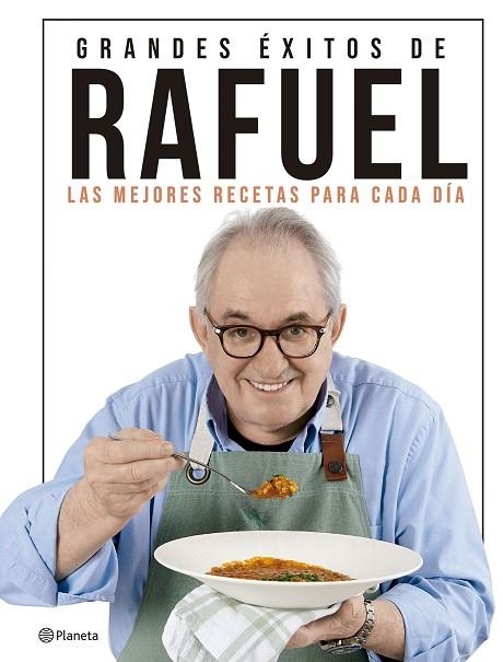 GRANDES ÉXITOS DE RAFUEL. LAS MEJORES RECETAS PARA CADA DIA | 9788408277651 | RAFUEL