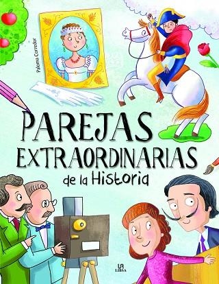 PAREJAS EXTRAORDINARIAS DE LA HISTORIA | 9788466242592 | CORREDOR, PALOMA