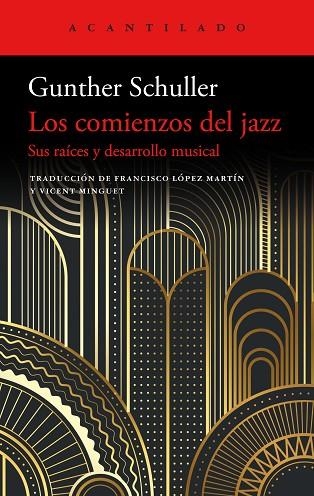 LOS COMIENZOS DEL JAZZ. SUS RAÍCES Y SU DESARROLLO MUSICAL | 9788419036728 | SCHULLER, GUNTHER