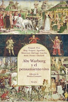 ABY WARBURG Y EL PENSAMIENTO VIVO | 9788419744388 | PASQUALI, GIORGIO / GHELARDI, MAURIZIO / W. FORSTER, KURT / SETTIS, SALVATORE / CARCHIA, GIANNI / DA