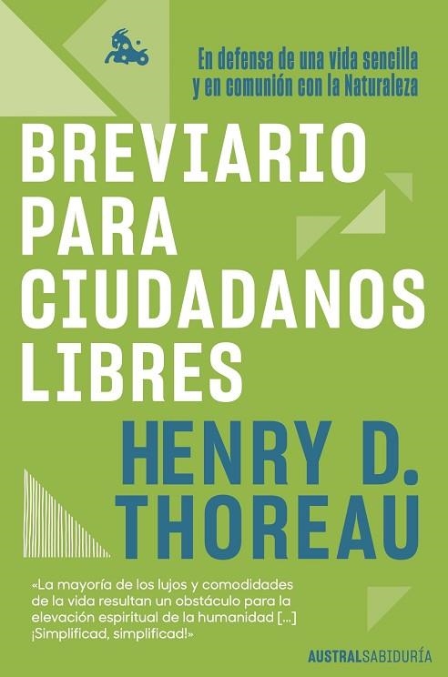 BREVIARIO PARA CIUDADANOS LIBRES. EN DEFENSA DE UNA VIDA SENCILLA Y EN COMUNIÓN CON LA NATURALEZA | 9788408278610 | THOREAU, HENRY DAVID