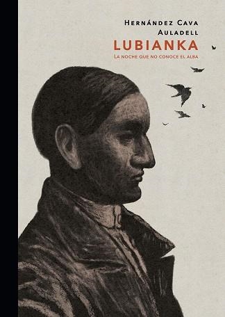 LUBIANKA. LA NOCHE QUE NO CONOCE EL ALBA | 9788467965735 | FELIPE HERNANDEZ CAVA & PABLO