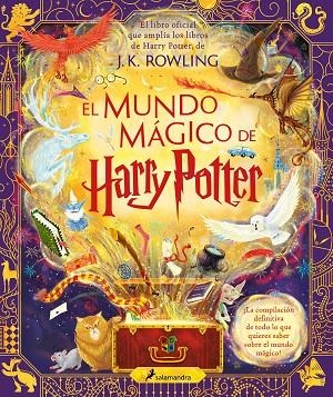 EL MUNDO MÁGICO DE HARRY POTTER.EL LIBRO OFICIAL QUE AMPLIA LOS LIBROS DE HARRY POTTER | 9788419275448 | ROWLING, J.K.