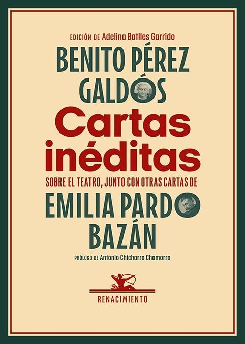 CARTAS INÉDITAS. SOBRE EL TEATRO, JUNTO CON OTRAS CARTAS DE EMILIA PARDO BAZÁN | 9788419617705 | PÉREZ GALDÓS, BENITO