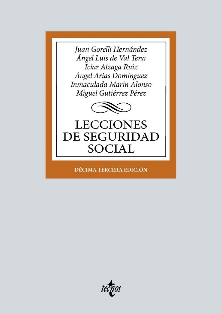 LECCIONES DE SEGURIDAD SOCIAL | 9788430988099 | GORELLI HERNÁNDEZ, JUAN / VAL TENA, ÁNGEL LUIS DEL / GUTIÉRREZ PÉREZ, MIGUEL / ARIAS DOMÍNGUEZ, ÁNGE