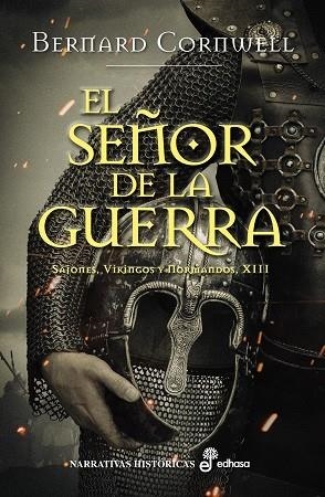 EL SEÑOR DE LA GUERRA. SAJONES, VIKINGOS Y NORMENDOS XIII | 9788435022637 | CORNWELL, BERNARD