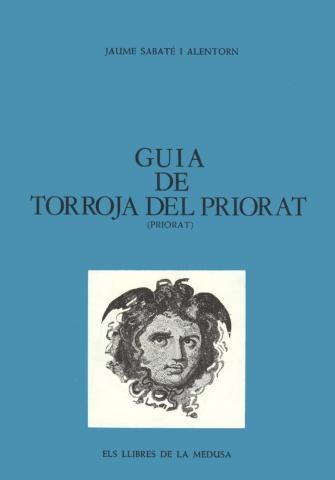 GUÍA DEL TORROJA DEL PRIORAT (PRIORAT) | 9788400056827 | SABATÉ I ALENTORN, JAUME