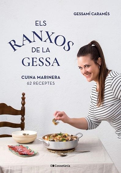 ELS RANXOS DE LA GESSA 62 RECEPTES DE CUINA MARINERA | 9788413563114 | CARAMÉS NÚÑEZ, GESSAMÍ