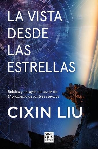 LA VISTA DESDE LAS ESTRELLAS. RELATOS Y ENSAYOS  | 9788466677622 | LIU, CIXIN