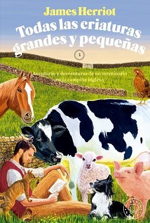 TODAS LAS CRIATURAS GRANDES Y PEQUEÑAS 1. AVENTURAS Y DESVENTURAS DE UN VETERINARIO EN LA CAMPIÑA INGLESA | 9788419654380 | HERRIOT, JAMES