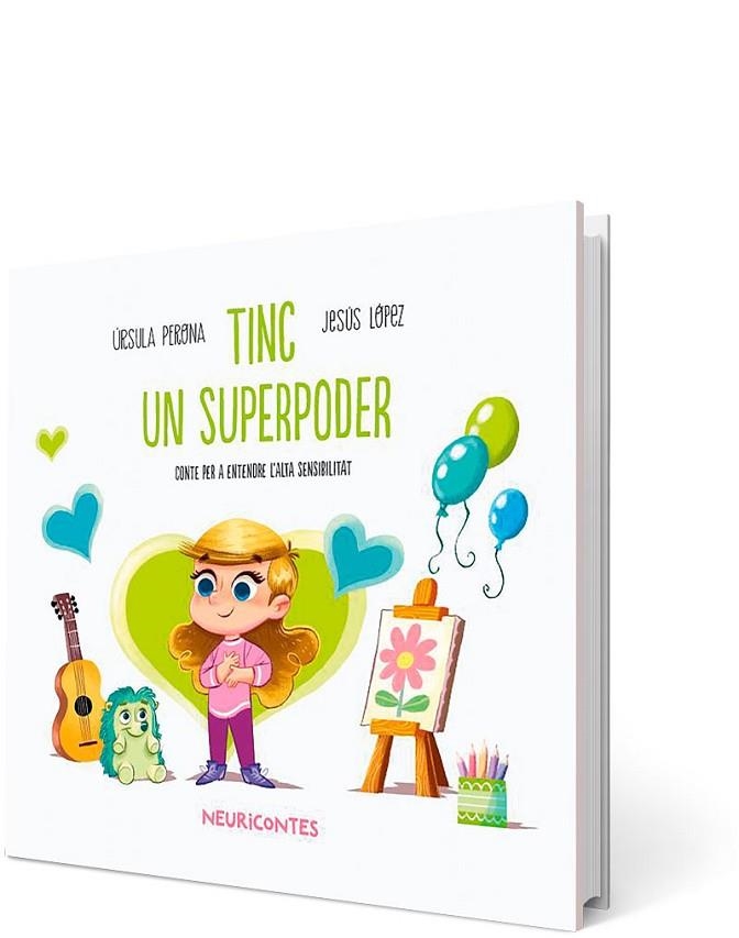 TINC UN SUPERPODER. CONTE PER A ENTENDRE L'ALTA SENSIBILITAT | 9788426735621 | PERONA MIRA, ÚRSULA