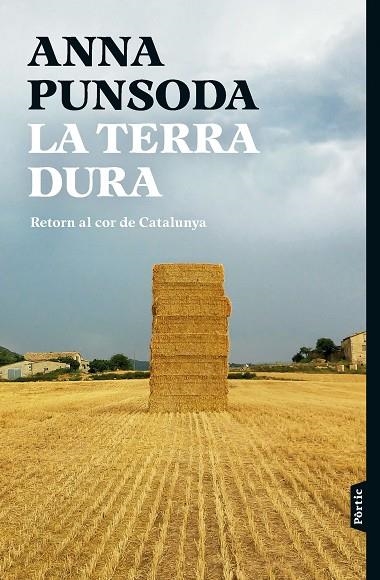 LA TERRA DURA. RETORN AL COR DE CATALUNYA | 9788498095494 | PUNSODA RICART, ANNA