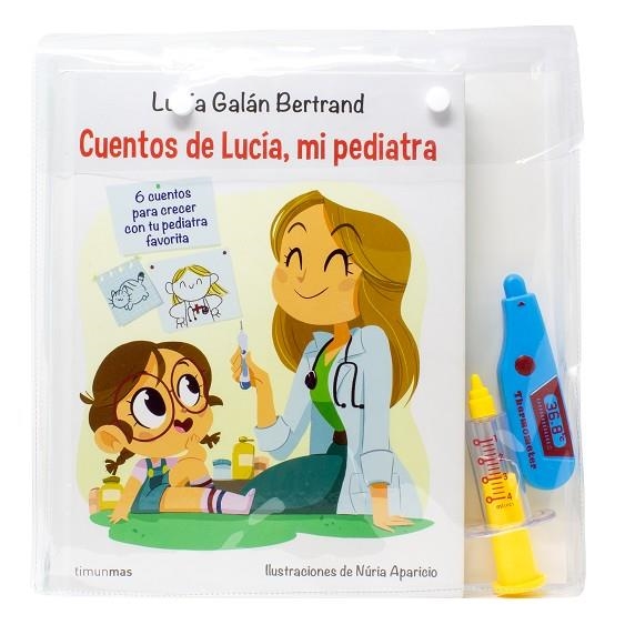 MALETÍN DE CUENTOS DE LUCÍA, MI PEDIATRA+ TERMÓMETRO Y UNA JERINGA  | 9788408249405 | GALÁN BERTRAND, LUCÍA / APARICIO, NÚRIA